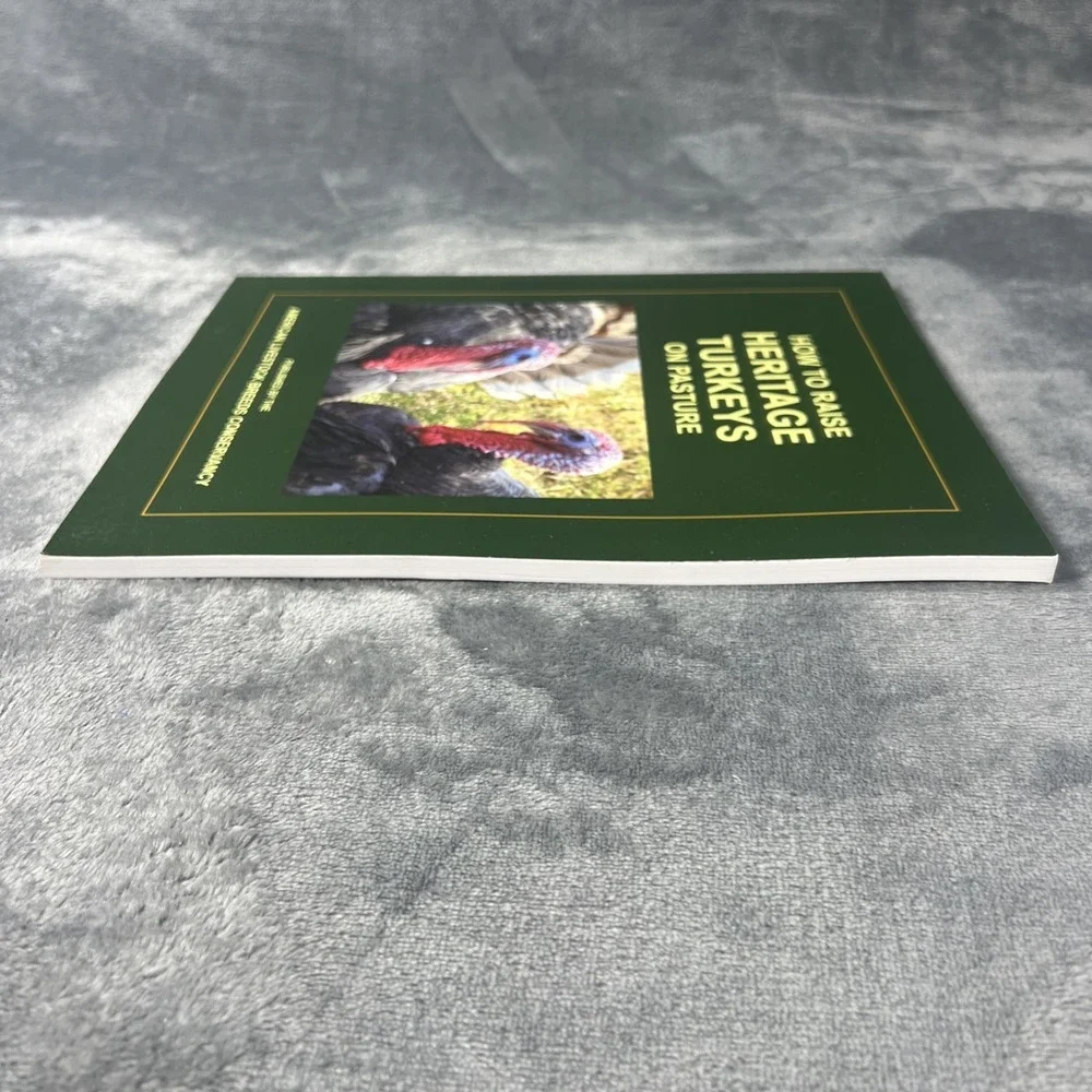 How to Raise Heritage Turkeys on Pasture Book Robert O Hawes 2007 First Print PB